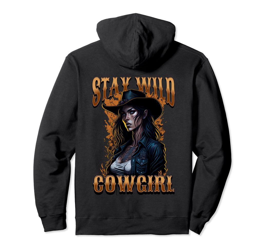 Cowgirl Stay Wild West Womens Hoodie - Fun Novelty Design Unisex - T-Shirt, Sweatshirt, Hoodie