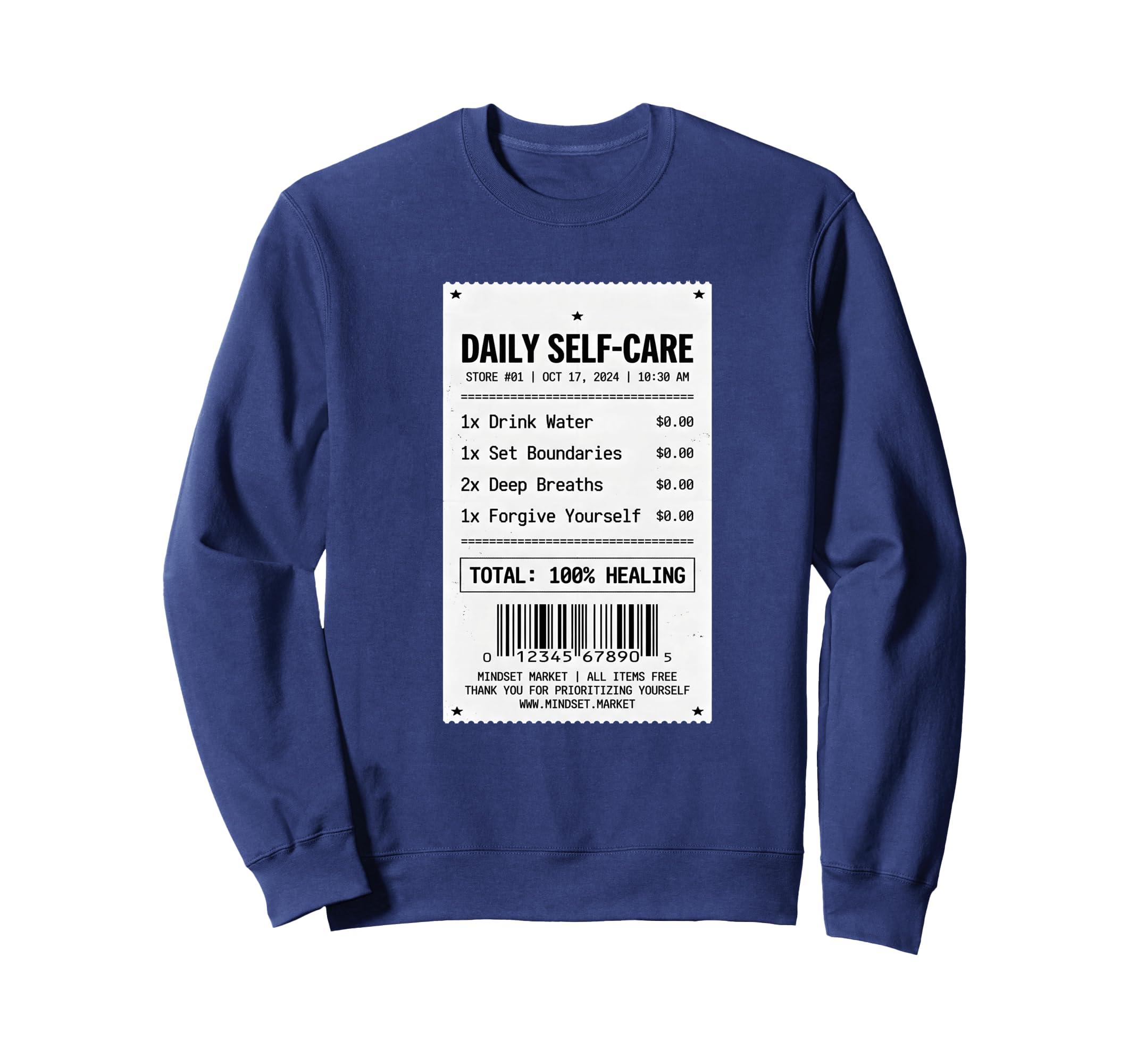 Daily Self Care Receipt Funny Sweatshirt - Fun Novelty Design Unisex - T-Shirt, Sweatshirt, Hoodie