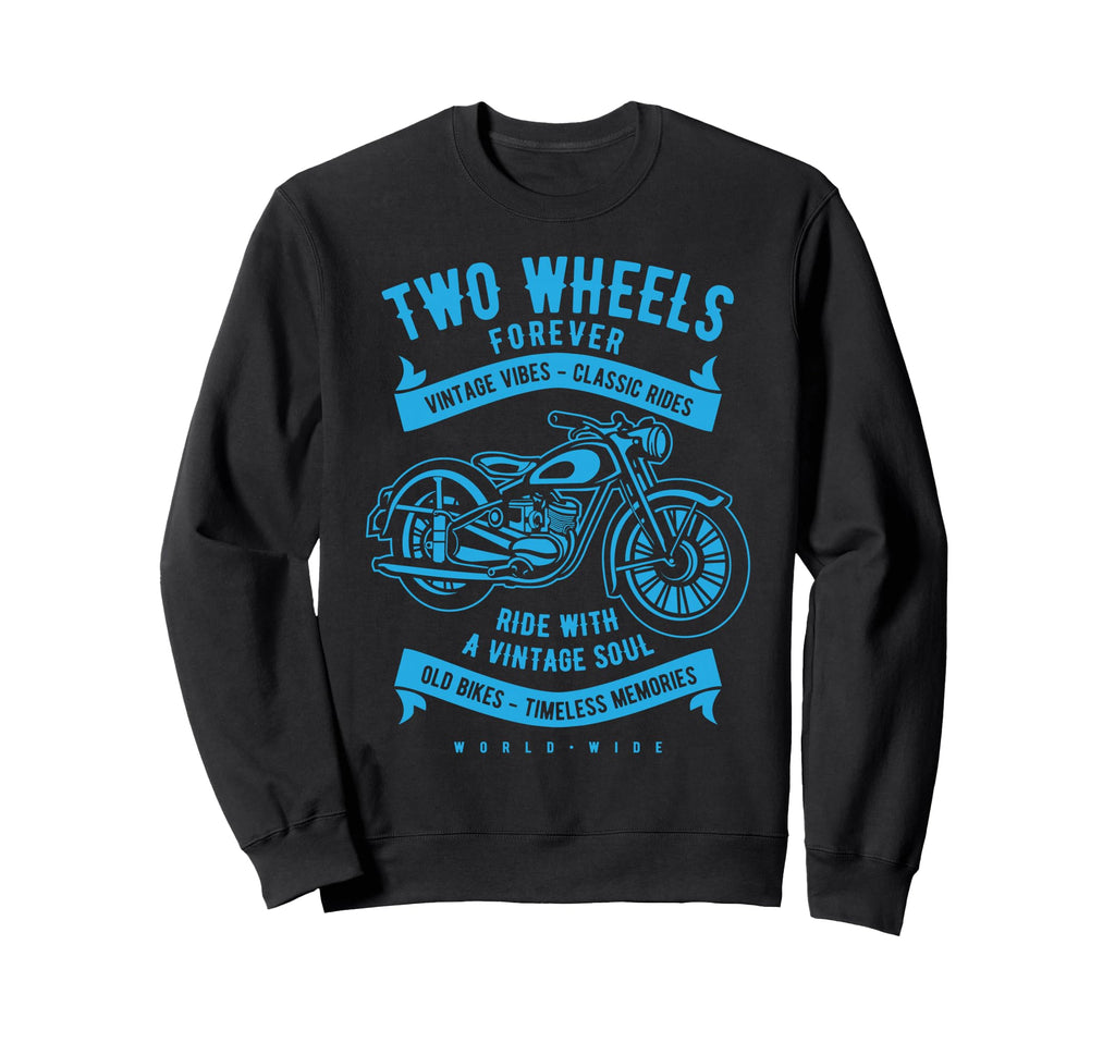 Two Wheels Forever Motorcycle Sweatshirt - Custom Art Print Unisex - T-Shirt, Sweatshirt, Hoodie