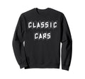 Cars Sweatshirt - Unique Graphic Unisex - T-Shirt, Sweatshirt, Hoodie