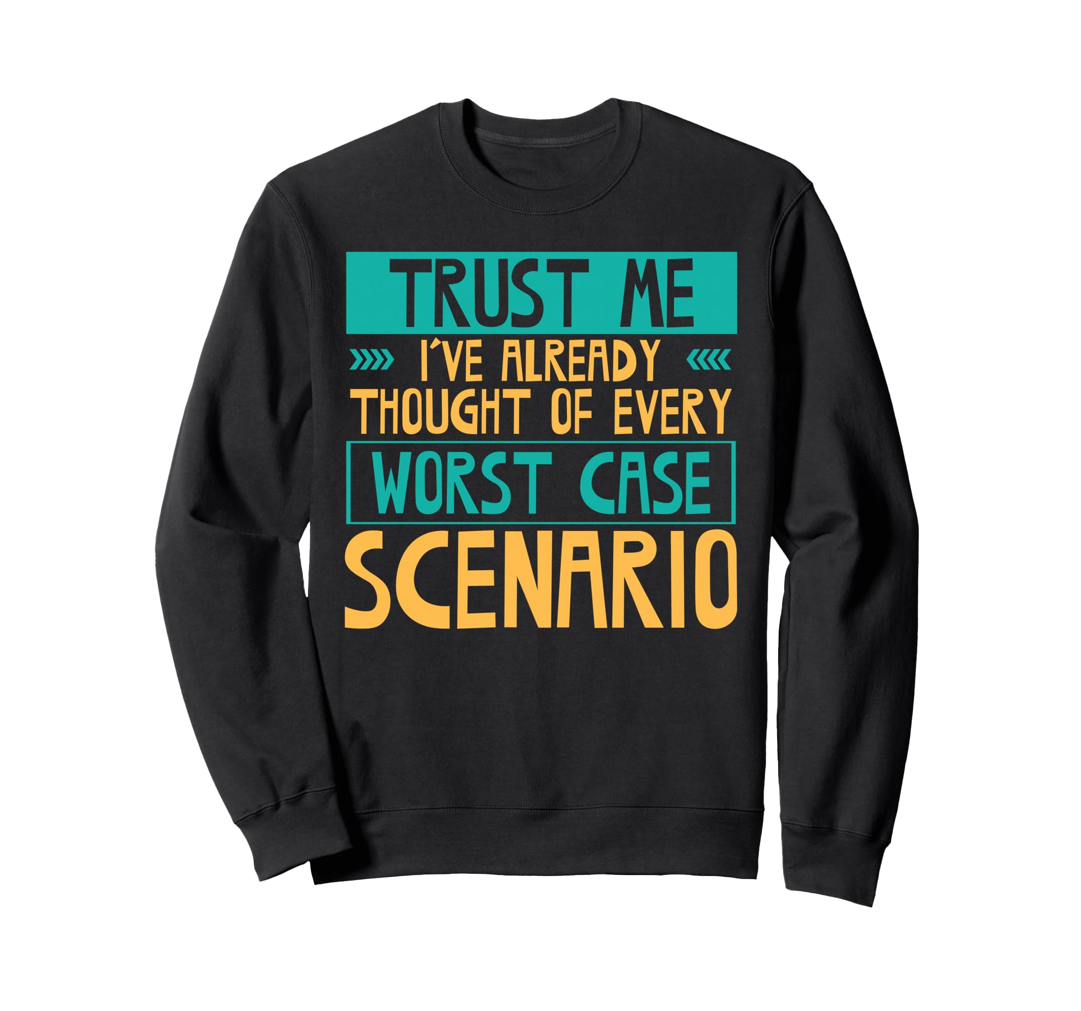 Overthinking Worst Case Scenario Sweatshirt - Graphic Print for Adults - T-Shirt, Sweatshirt, Hoodie