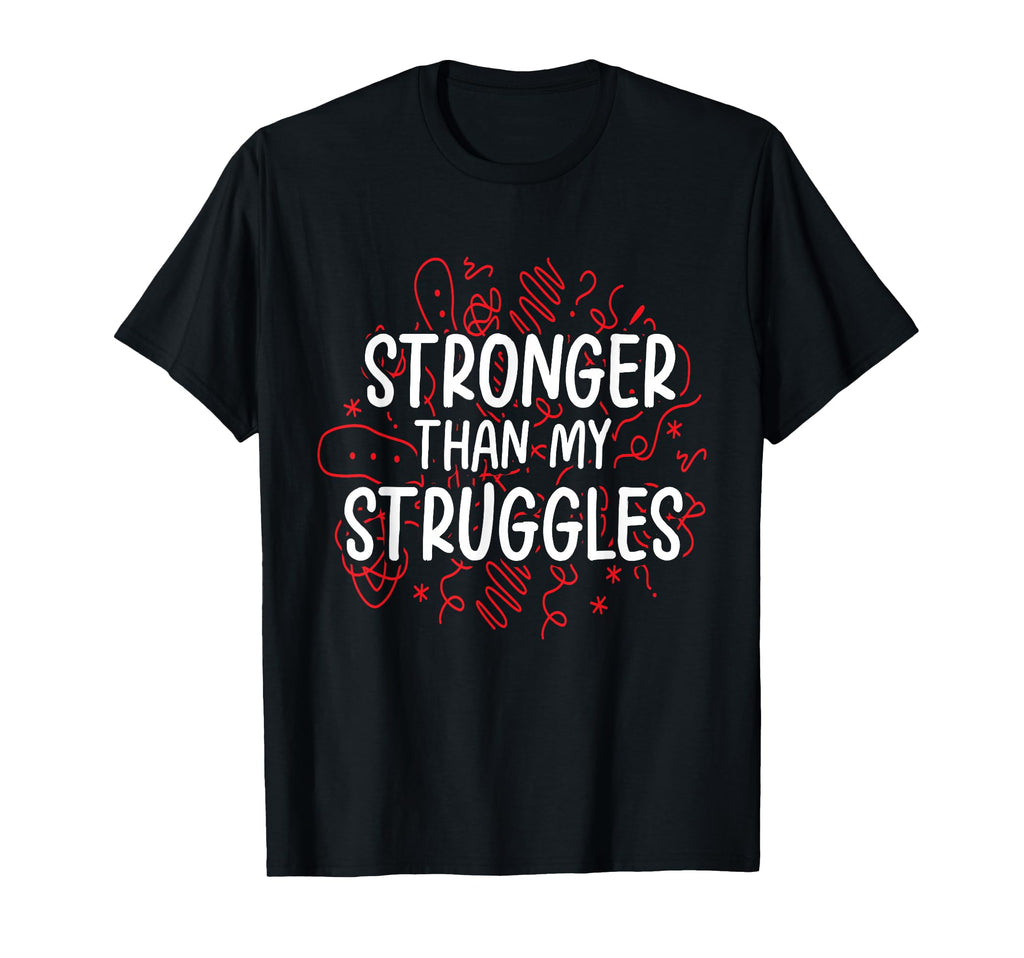 Mental Health Depression Positivity T-Shirt - Novelty Apparel for Adults - T-Shirt, Sweatshirt, Hoodie