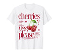 Cherries Yes Please Fruit Typography T-Shirt - Unique Graphic for Adults - T-Shirt, Sweatshirt, Hoodie