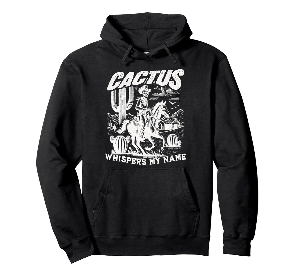 Cactus Whispers My Name Skeleton Cowboy Hoodie - Graphic Print for Adults - T-Shirt, Sweatshirt, Hoodie