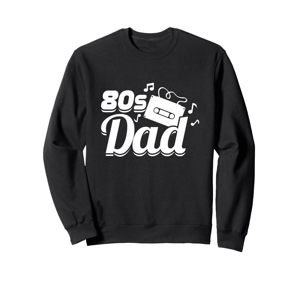 80S Dad Nostalgic Synthwave Sweatshirt - Novelty Apparel for Adults - T-Shirt, Sweatshirt, Hoodie
