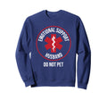 Emotional Support Husband Funny Sweatshirt - Unique Graphic for Adults - T-Shirt, Sweatshirt, Hoodie