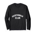 Overthinker Club Minimal Bold Statement T-Shirt - Trendy Graphic Men Women - T-Shirt, Sweatshirt, Hoodie