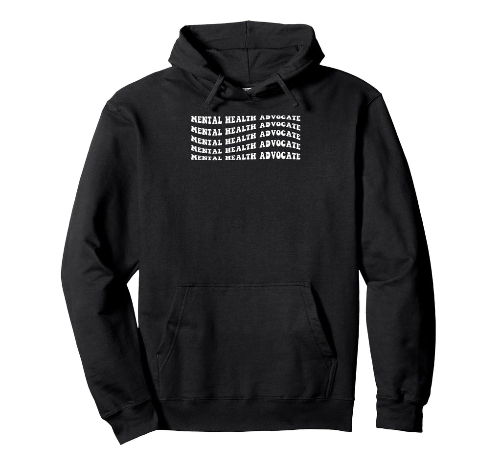 Mental Health Advocate Hoodie - Graphic Print for Adults - T-Shirt, Sweatshirt, Hoodie