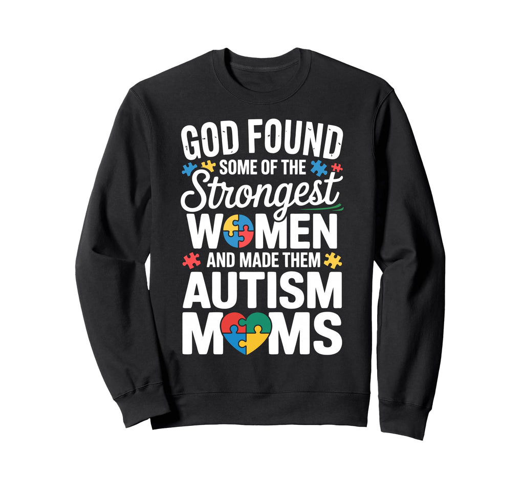 Autism Mom Autistic Child Autism Sweatshirt - Fun Novelty Design Unisex - T-Shirt, Sweatshirt, Hoodie