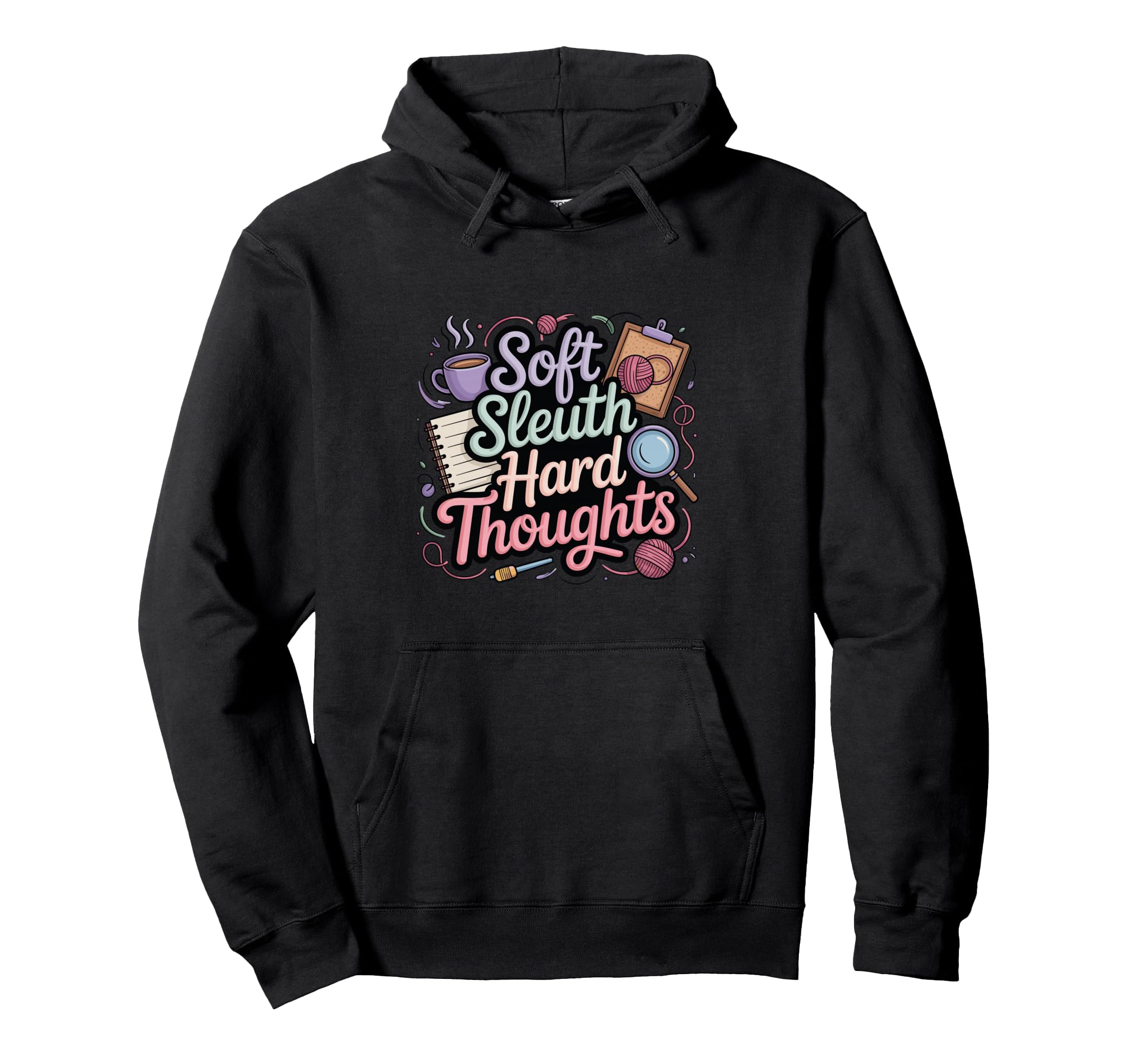 Soft Sleuth Hard Thoughts Funny Cozy Hoodie - Minimalist Print for Adults - T-Shirt, Sweatshirt, Hoodie