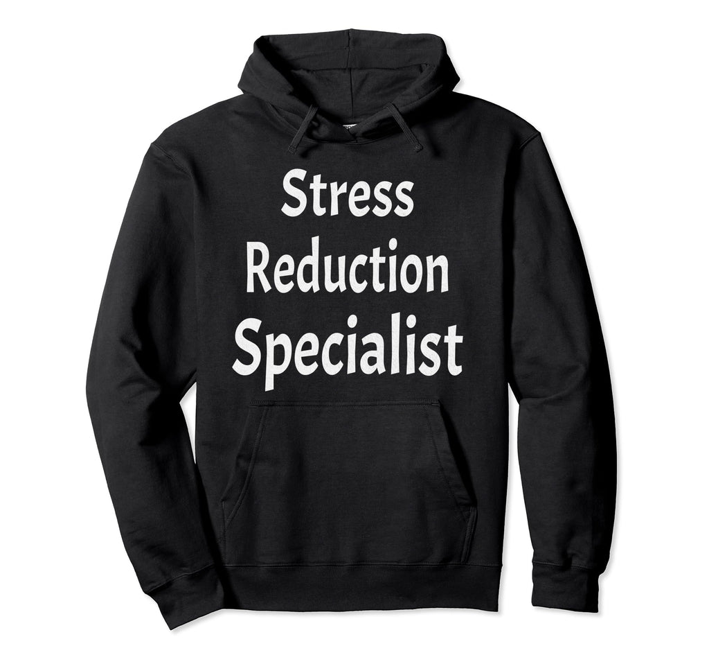 Stress Reduction Specialist Master Chill Hoodie - Aesthetic Graphic Unisex - T-Shirt, Sweatshirt, Hoodie