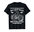 Never Underestimate Old Motorcycle T-Shirt - Minimalist Print Men Women - T-Shirt, Sweatshirt, Hoodie