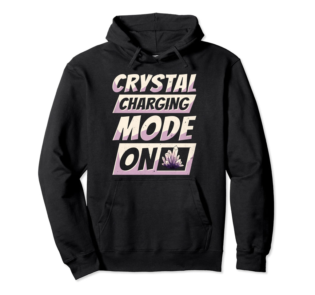 Healing Crystal Charging Mode Hoodie - Casual Everyday Wear Unisex - T-Shirt, Sweatshirt, Hoodie