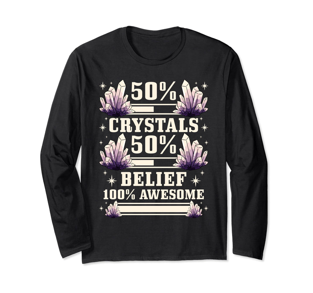 Healing 50 Crystals 50 Belief 100 T-Shirt - Aesthetic Graphic for Adults - T-Shirt, Sweatshirt, Hoodie