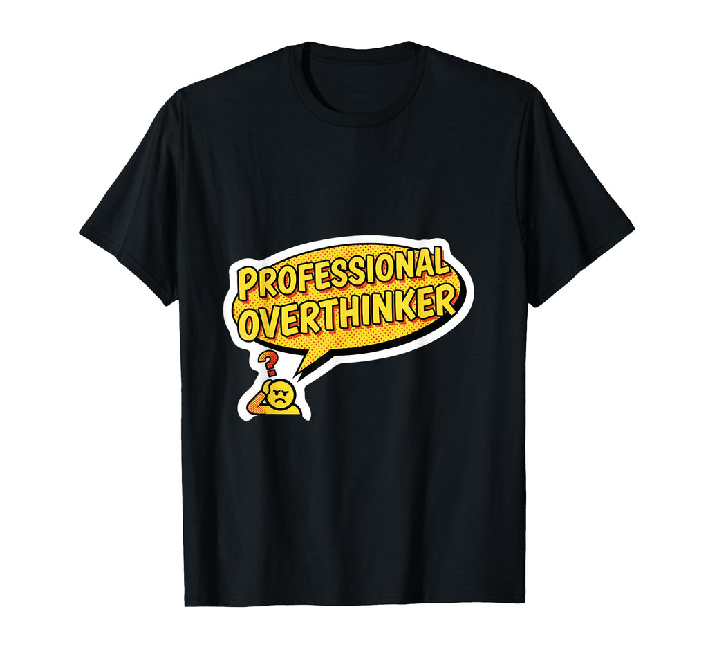 Professional Overthinker Comic Pop Art T-Shirt - Graphic Print for Adults - T-Shirt, Sweatshirt, Hoodie