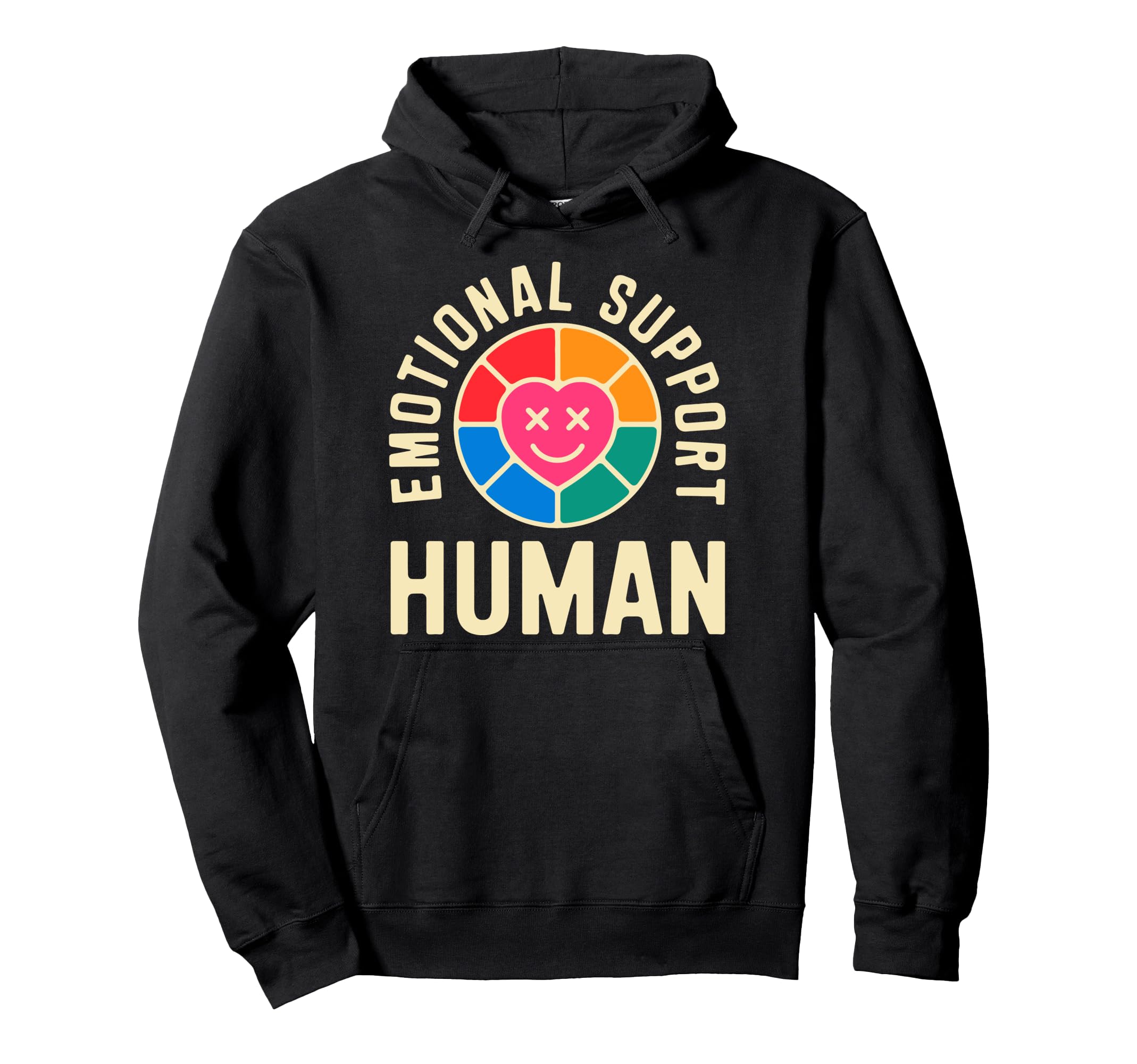 Emotional Support Human Mental Health Hoodie - Novelty Apparel Men Women - T-Shirt, Sweatshirt, Hoodie