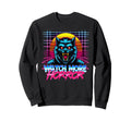 Watch More Horror 80S Synthwave Sweatshirt - Casual Everyday Wear Unisex - T-Shirt, Sweatshirt, Hoodie