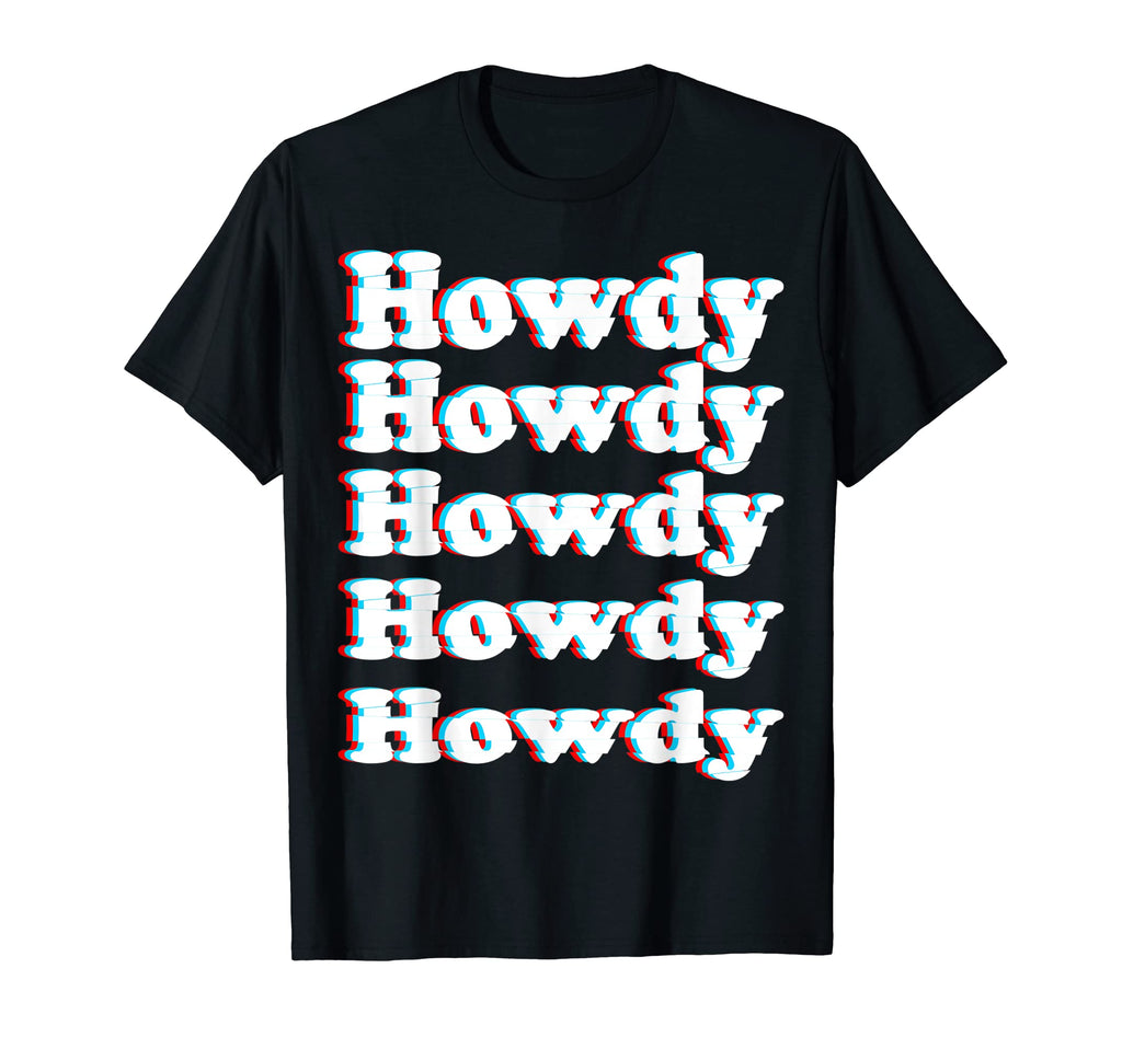 Howdy Rodeo Western Country Southern T-Shirt - Custom Art Print Men Women - T-Shirt, Sweatshirt, Hoodie