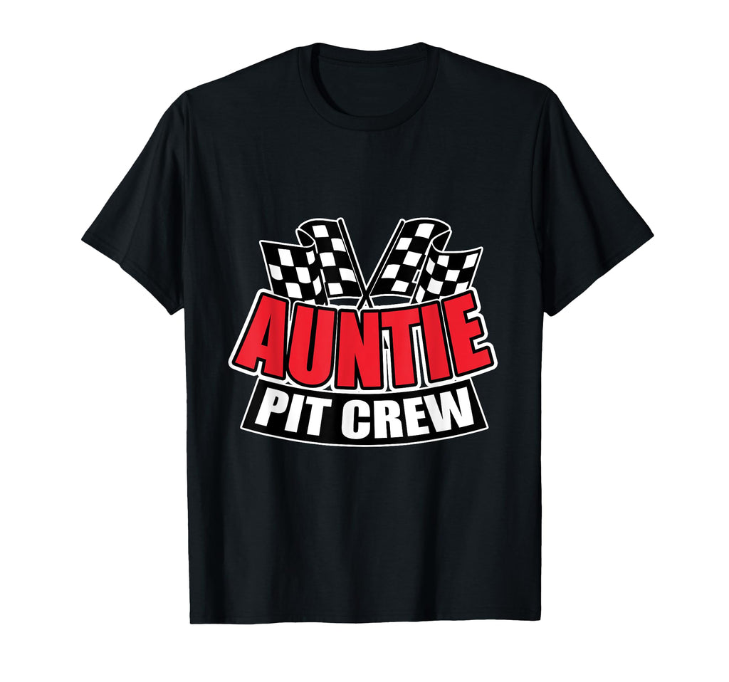 Auntie Pit Crew Gift Funny Hosting T-Shirt - Fun Novelty Design Men Women - T-Shirt, Sweatshirt, Hoodie