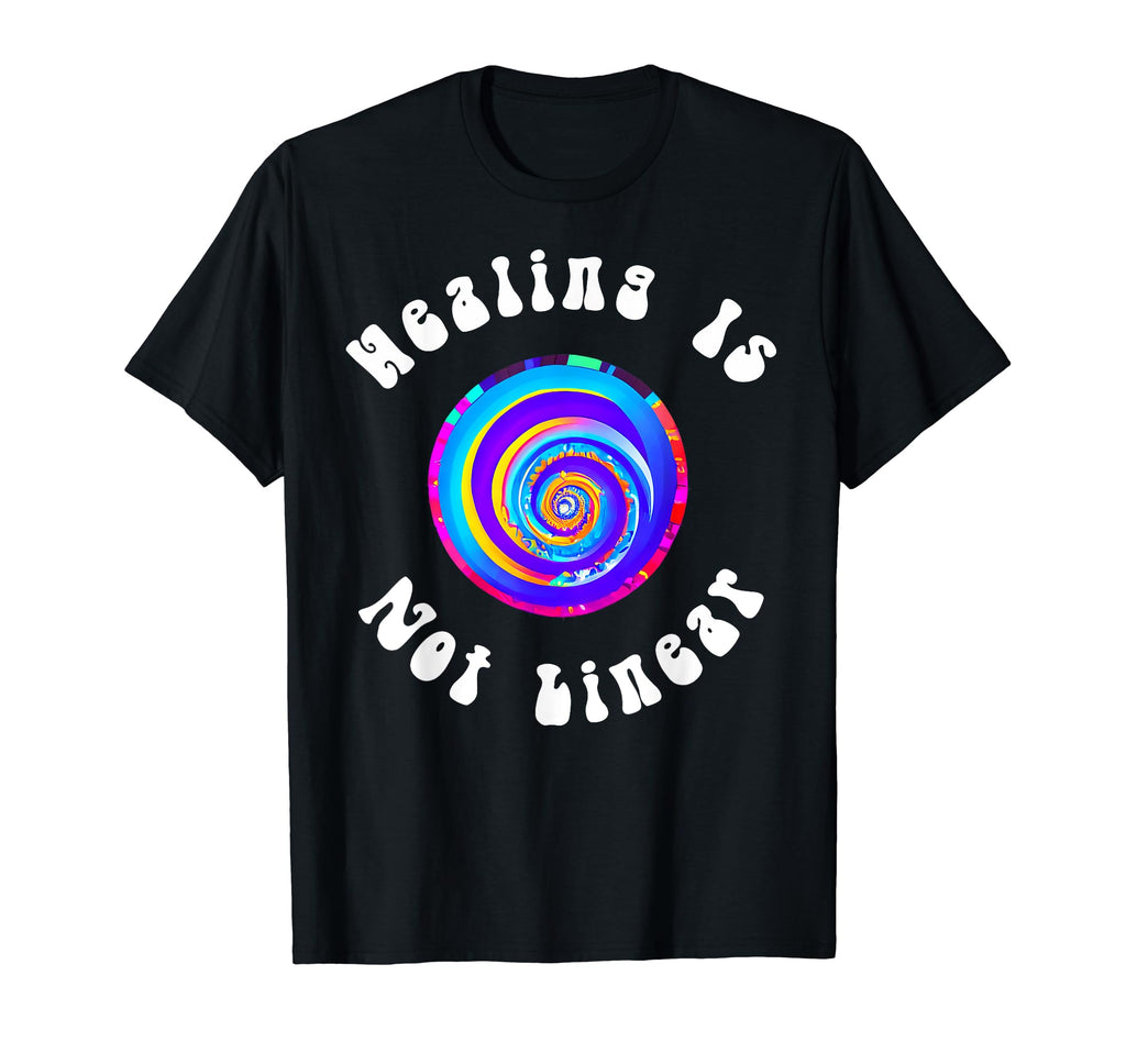 Healing Is Not Linear Mental Health T-Shirt - Novelty Apparel Men Women - T-Shirt, Sweatshirt, Hoodie