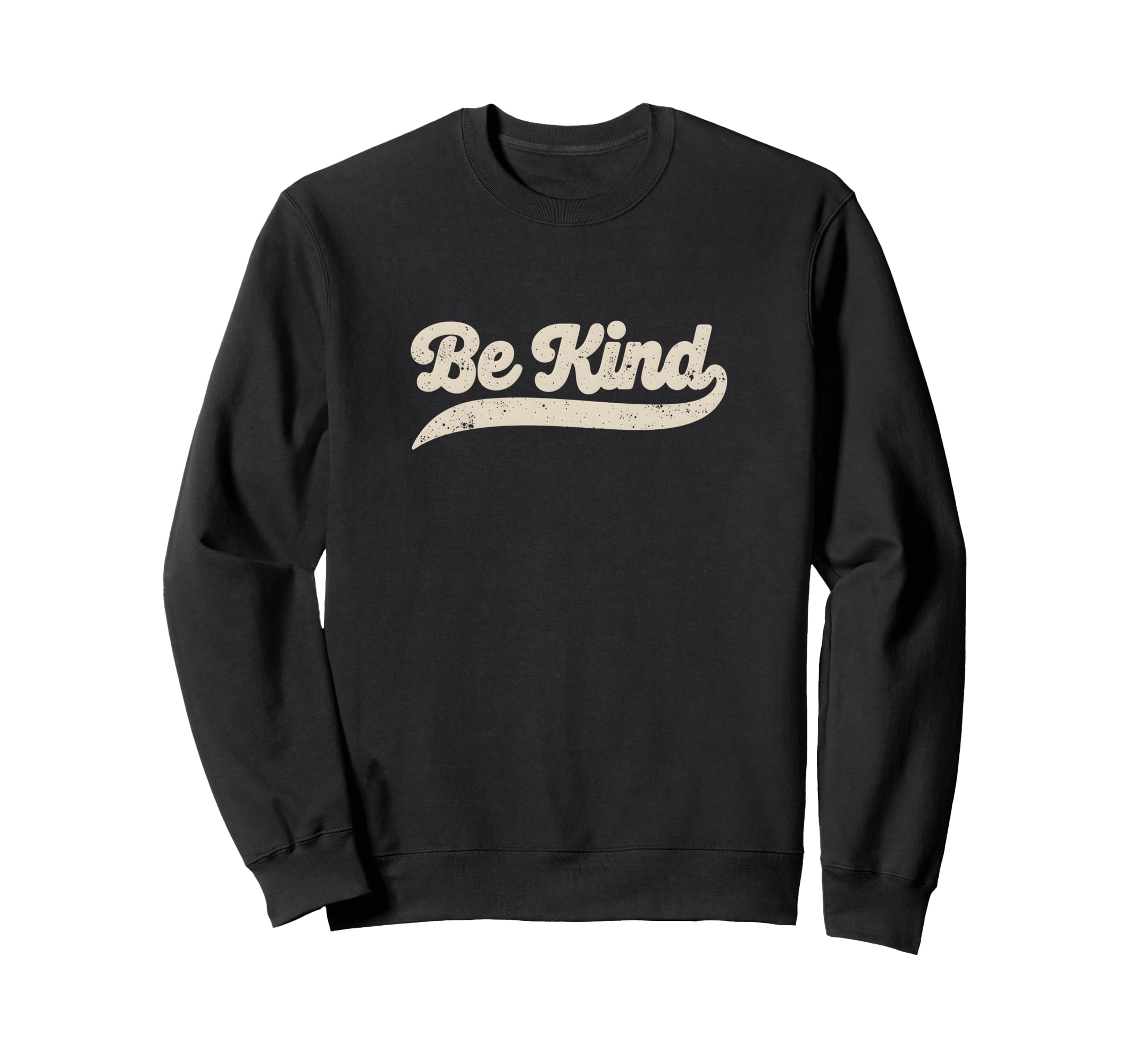 Be Kind Typography Sweatshirt - Unique Graphic Unisex - T-Shirt, Sweatshirt, Hoodie