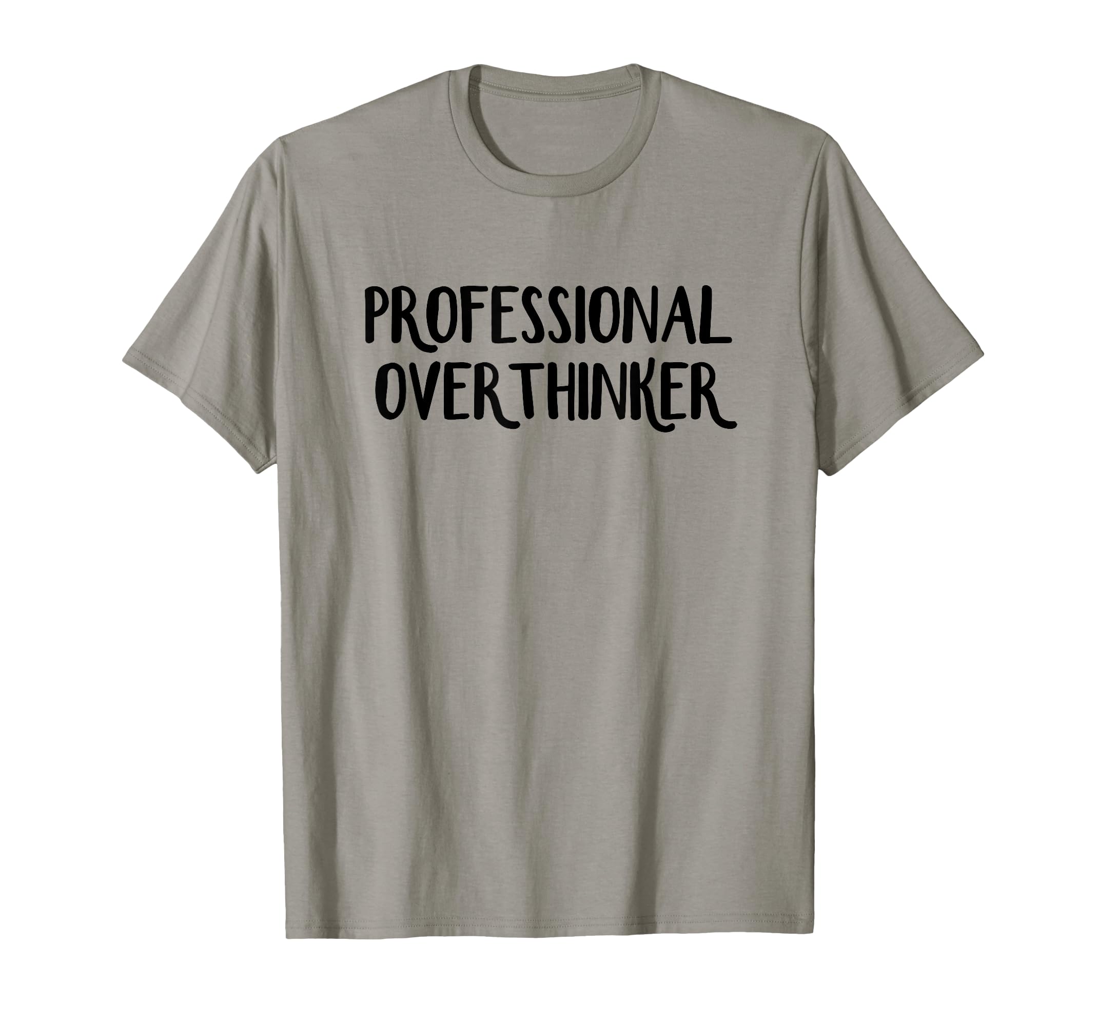 Professional Overthinker T-Shirt - Trendy Graphic Men Women - T-Shirt, Sweatshirt, Hoodie
