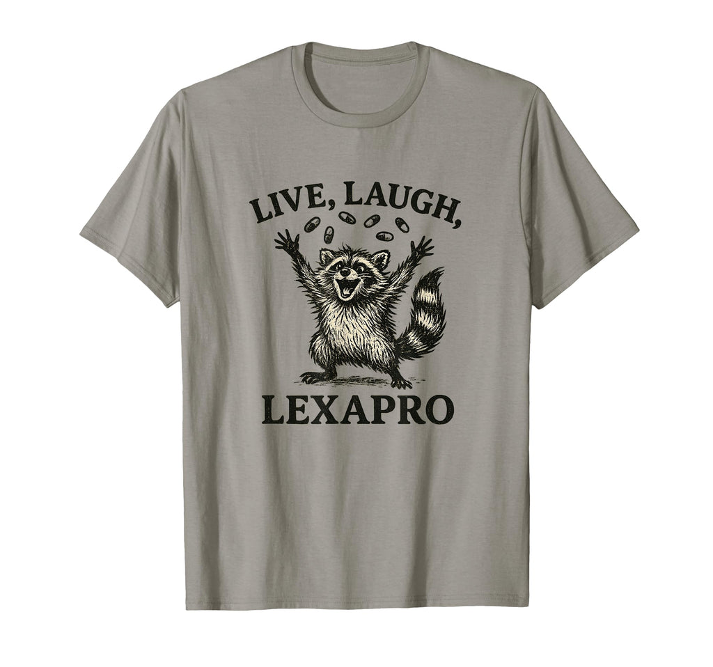 Live Laugh Lexapro Funny Mental T-Shirt - Custom Art Print Men Women - T-Shirt, Sweatshirt, Hoodie