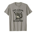 Live Laugh Lexapro Funny Mental T-Shirt - Custom Art Print Men Women - T-Shirt, Sweatshirt, Hoodie