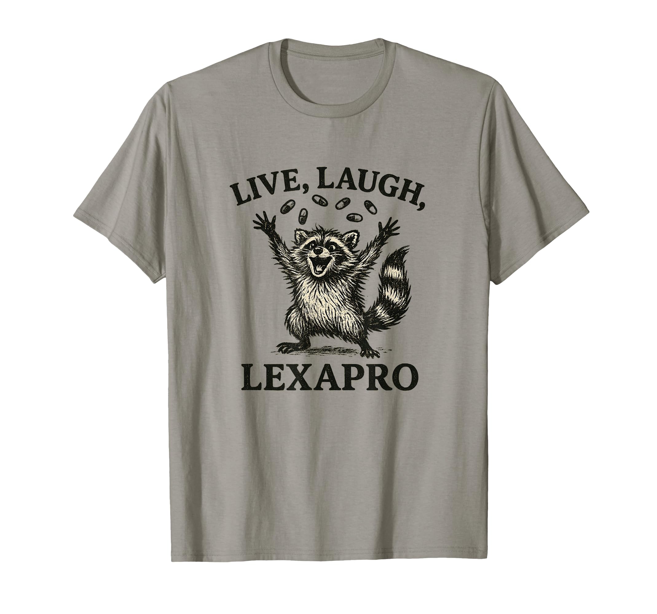 Live Laugh Lexapro Funny Mental T-Shirt - Custom Art Print Men Women - T-Shirt, Sweatshirt, Hoodie
