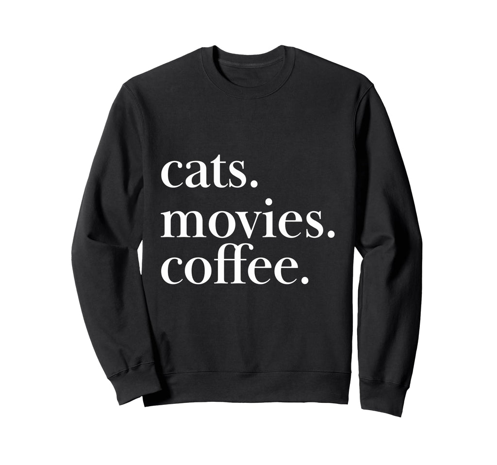 Cats Movies Coffee Feline Sweatshirt - Aesthetic Graphic for Adults - T-Shirt, Sweatshirt, Hoodie