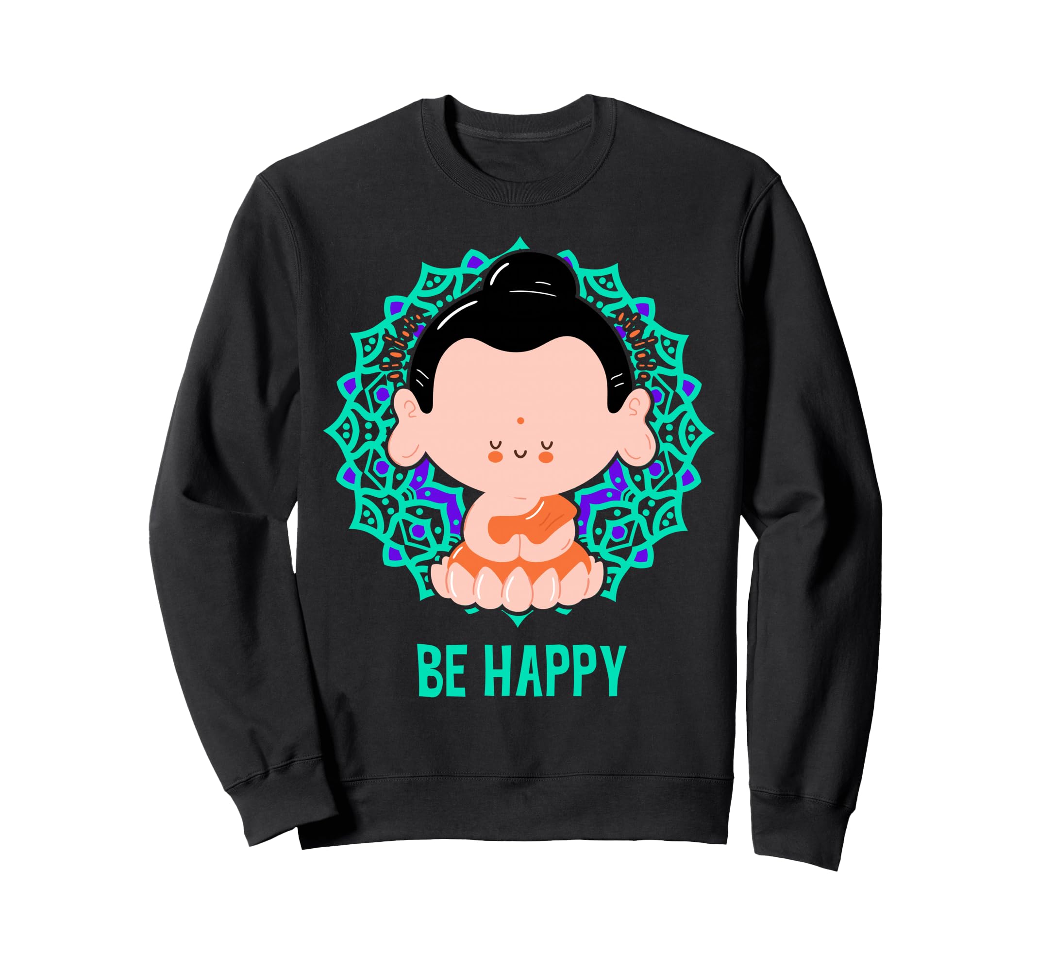 Be Happy Buddha Mandala Yoga Sweatshirt - Minimalist Print for Adults - T-Shirt, Sweatshirt, Hoodie