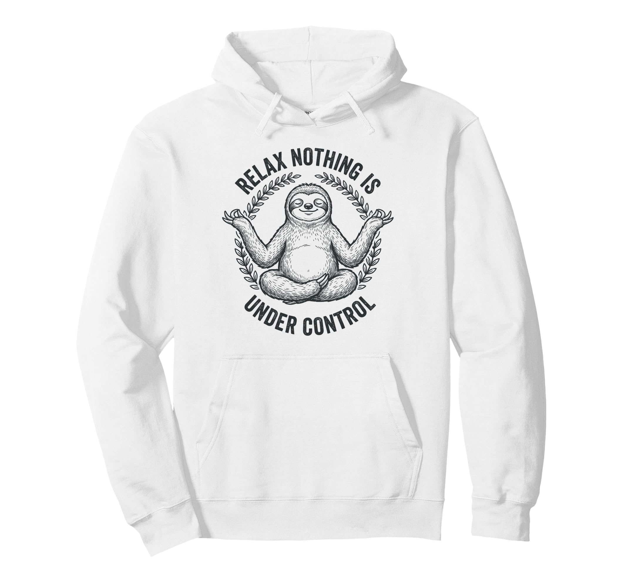 Relax Nothing Is Under Control Yoga Hoodie - Novelty Apparel Men Women - T-Shirt, Sweatshirt, Hoodie