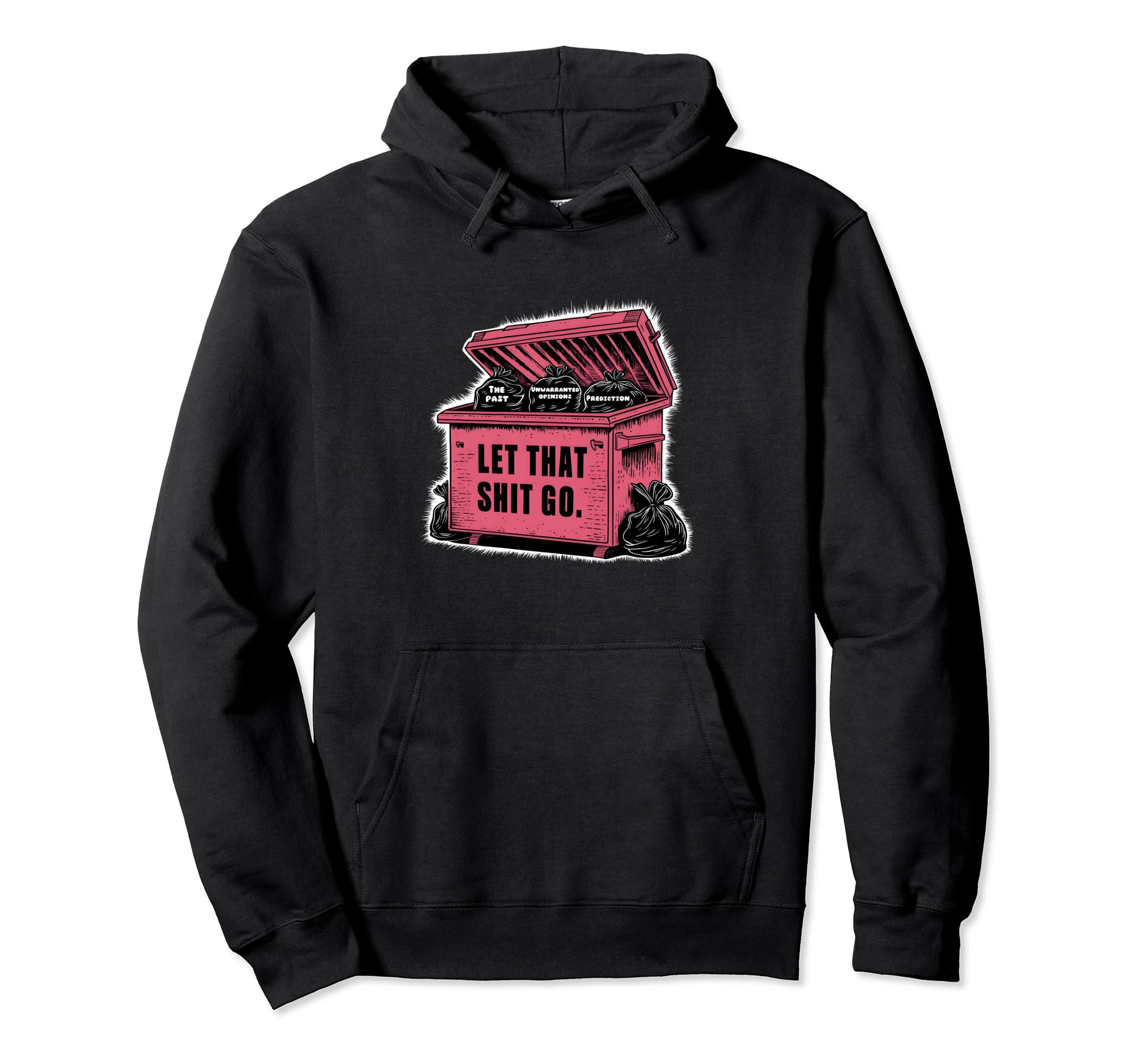 Let That Garbage Go Overthinking Mental Hoodie - Unique Graphic Men Women - T-Shirt, Sweatshirt, Hoodie