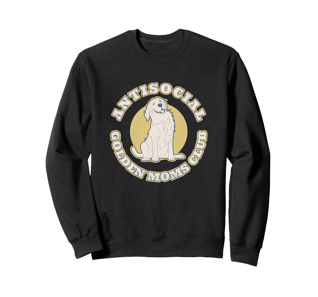 Antisocial Golden Moms Club Introvert Sweatshirt - Custom Art Print Unisex - T-Shirt, Sweatshirt, Hoodie