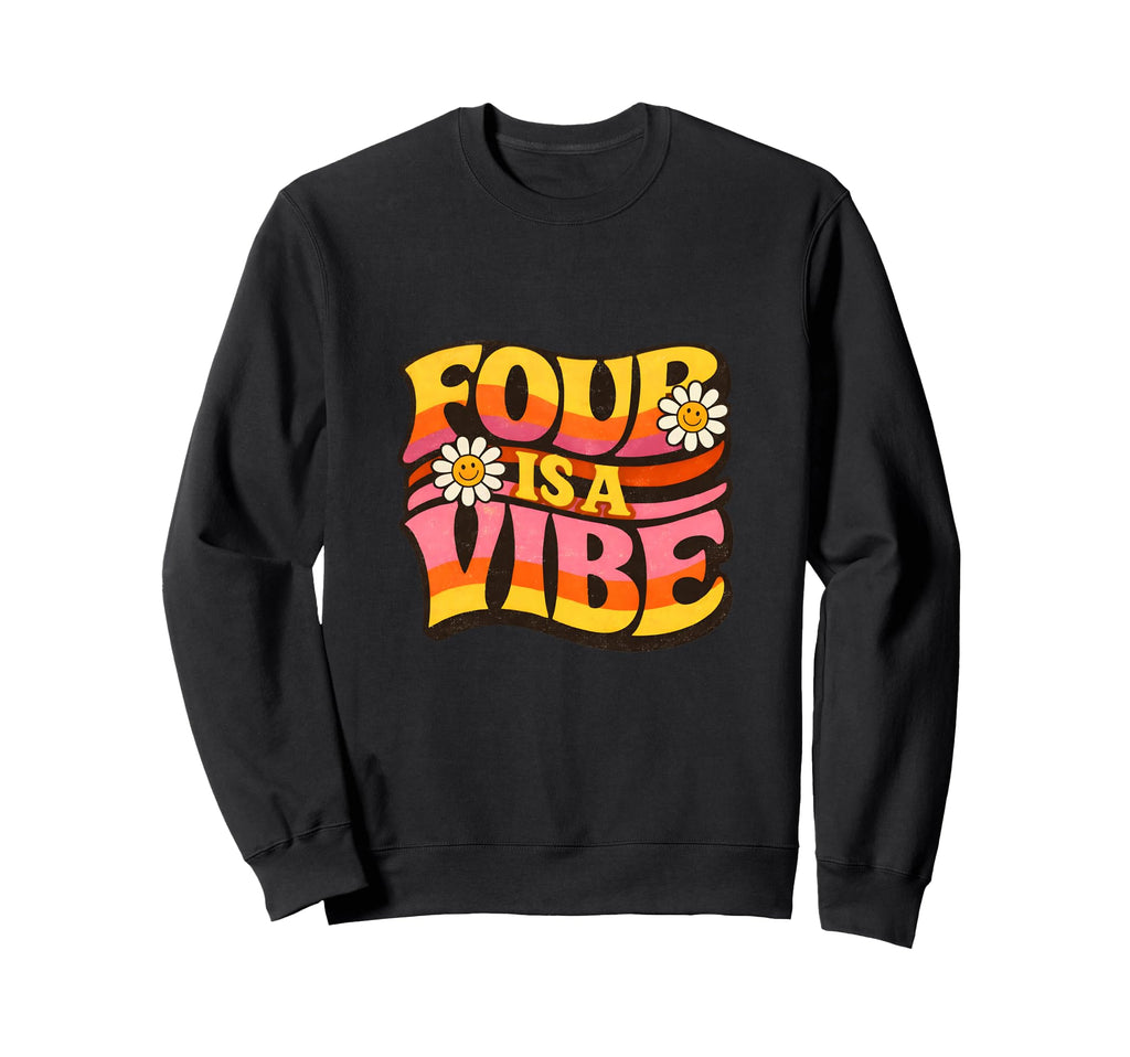 Four Is Vibe Groovy 70S Daisy 4Th Sweatshirt - Trendy Graphic Men Women - T-Shirt, Sweatshirt, Hoodie
