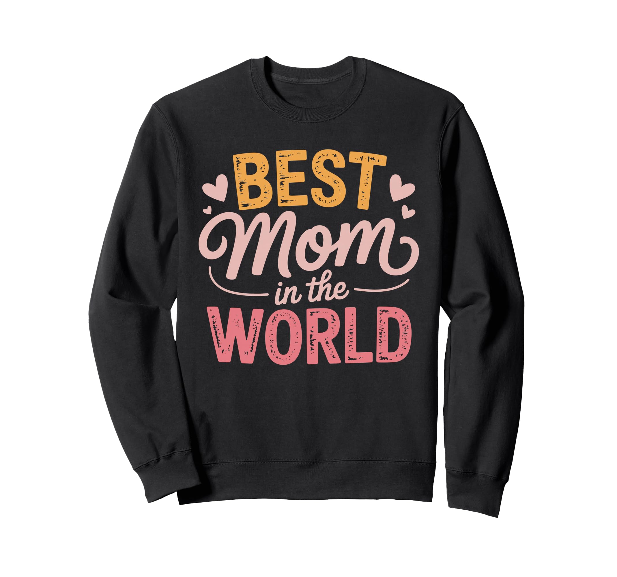 Best Mom World Hearts Typography Sweatshirt - Graphic Print for Adults - T-Shirt, Sweatshirt, Hoodie