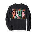 Overthinkers Club President Funny Sweatshirt - Graphic Print Men Women - T-Shirt, Sweatshirt, Hoodie