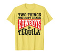 Rodeo Two Things We Dont Chase Cowboys T-Shirt - Fun Novelty Design Unisex - T-Shirt, Sweatshirt, Hoodie