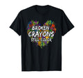 Broken Crayons Is Still Color Funny T-Shirt - Graphic Print Men Women - T-Shirt, Sweatshirt, Hoodie
