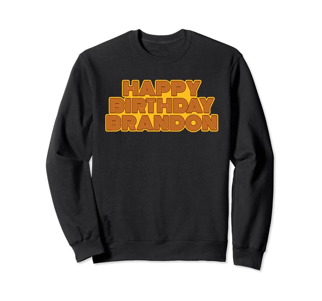 Happy Birthday Brandon Sweatshirt - Custom Art Print for Adults - T-Shirt, Sweatshirt, Hoodie