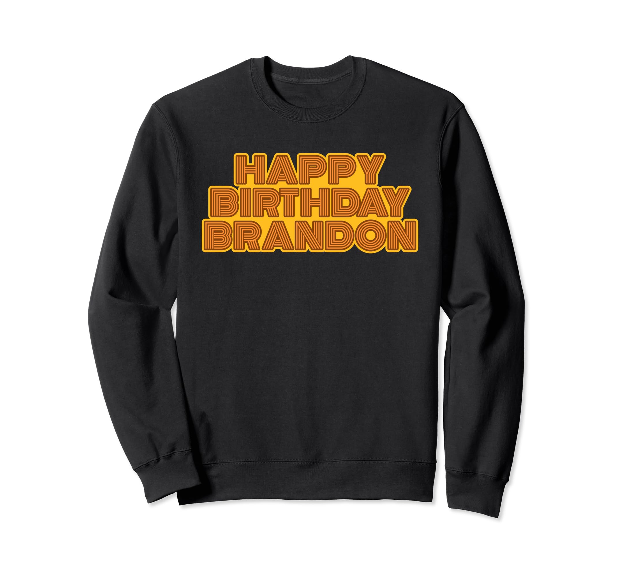 Happy Birthday Brandon Sweatshirt - Custom Art Print for Adults - T-Shirt, Sweatshirt, Hoodie