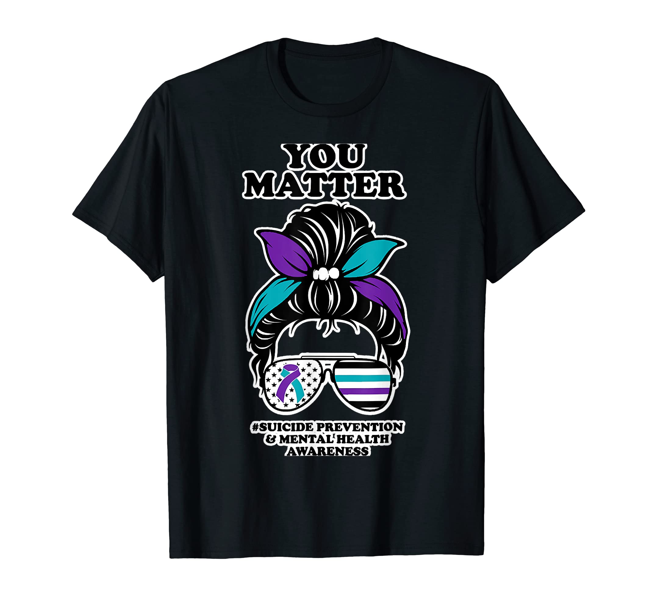 You Matter Suicide Prevention And T-Shirt - Streetwear Style Men Women - T-Shirt, Sweatshirt, Hoodie