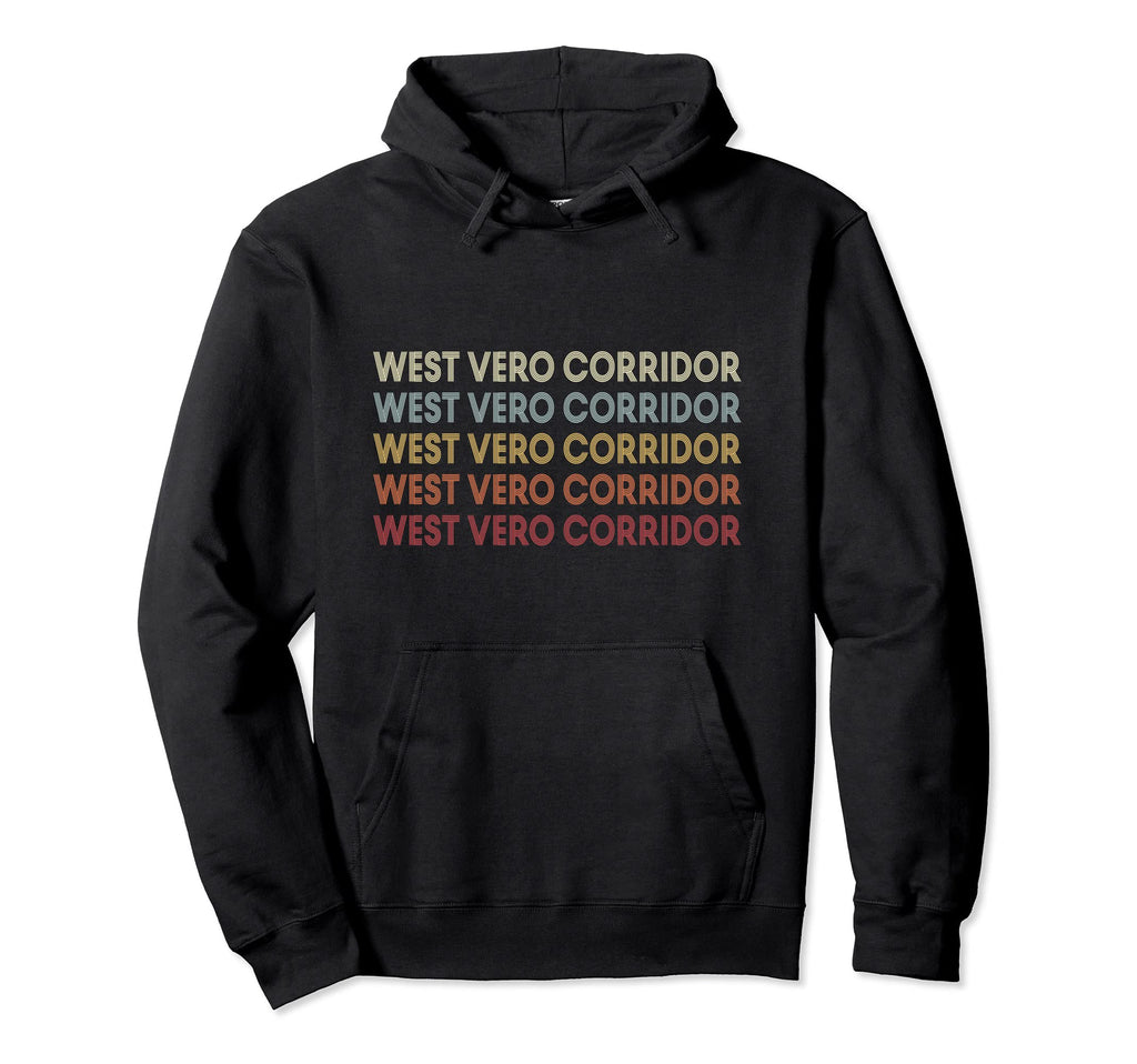 West Vero Corridor Florida West Vero Hoodie - Fun Novelty Design Unisex - T-Shirt, Sweatshirt, Hoodie