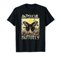 Antisocial Butterfly Gift T-Shirt - Casual Everyday Wear Unisex - T-Shirt, Sweatshirt, Hoodie
