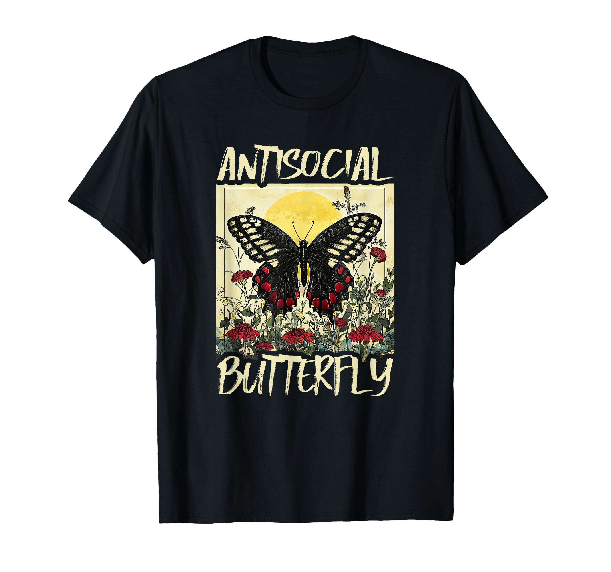 Antisocial Butterfly Gift T-Shirt - Casual Everyday Wear Unisex - T-Shirt, Sweatshirt, Hoodie
