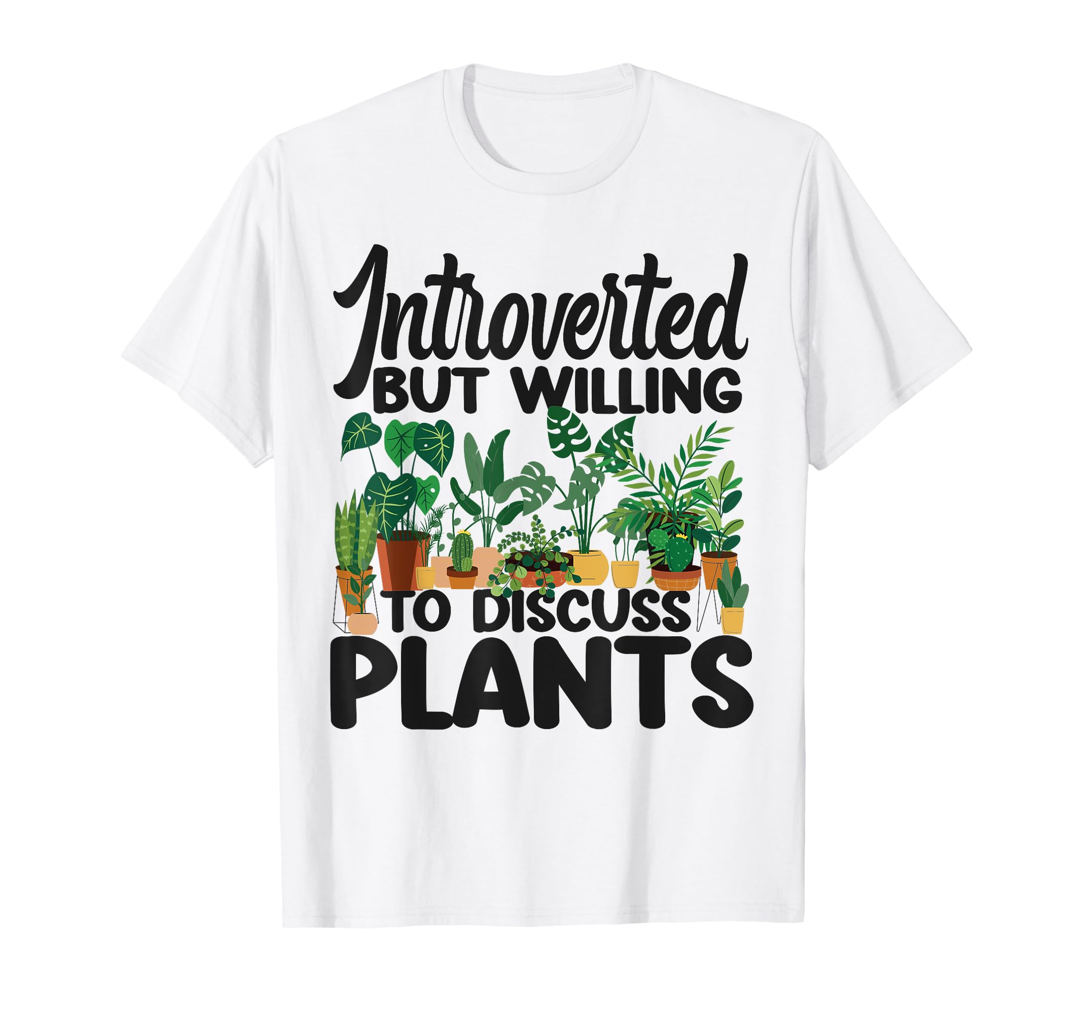 Plant Lover Gardening Introverted But T-Shirt - Minimalist Print Unisex - T-Shirt, Sweatshirt, Hoodie