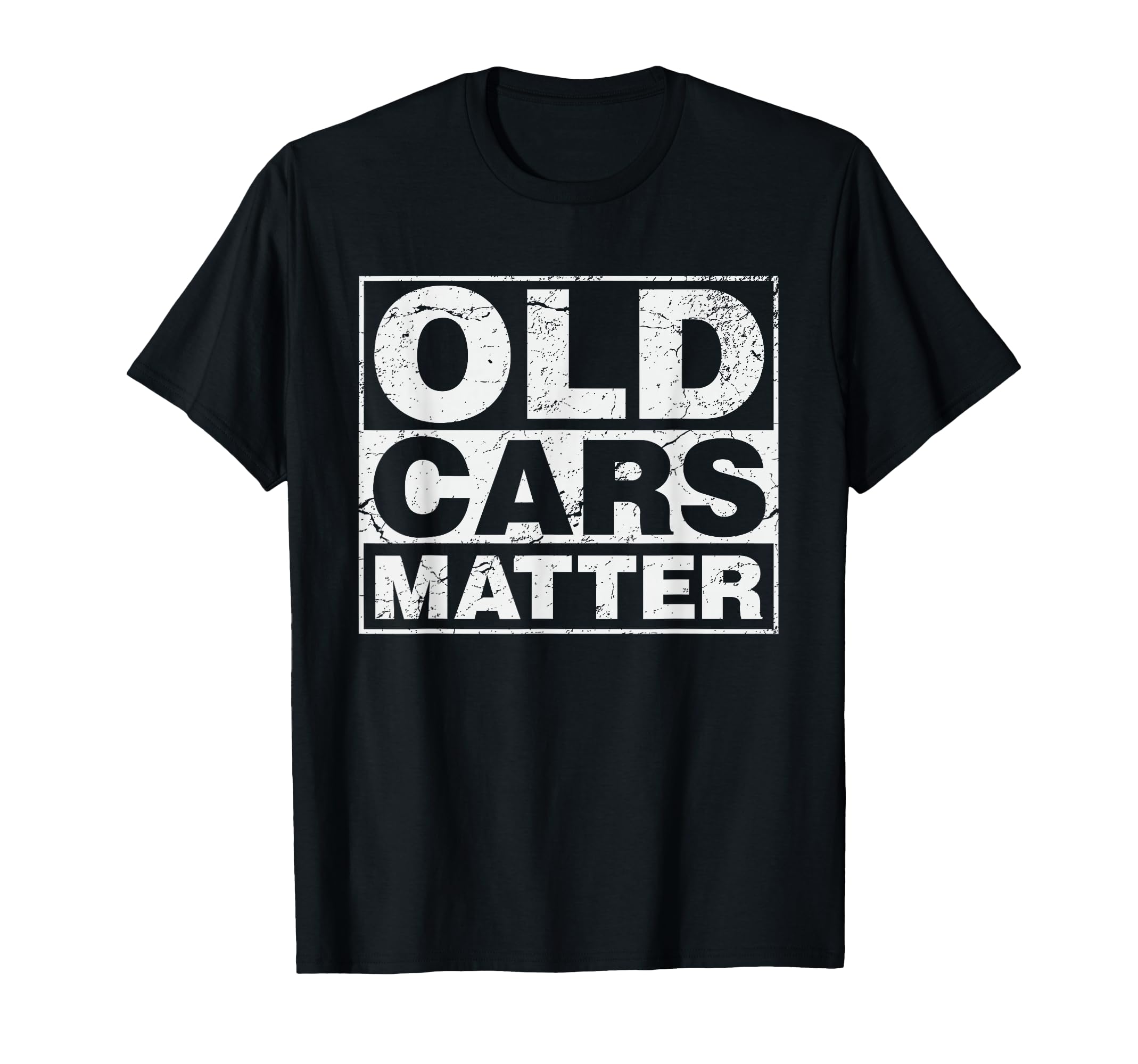 Old Cars Matter Automobile Hot Rod T-Shirt - Novelty Apparel Unisex - T-Shirt, Sweatshirt, Hoodie