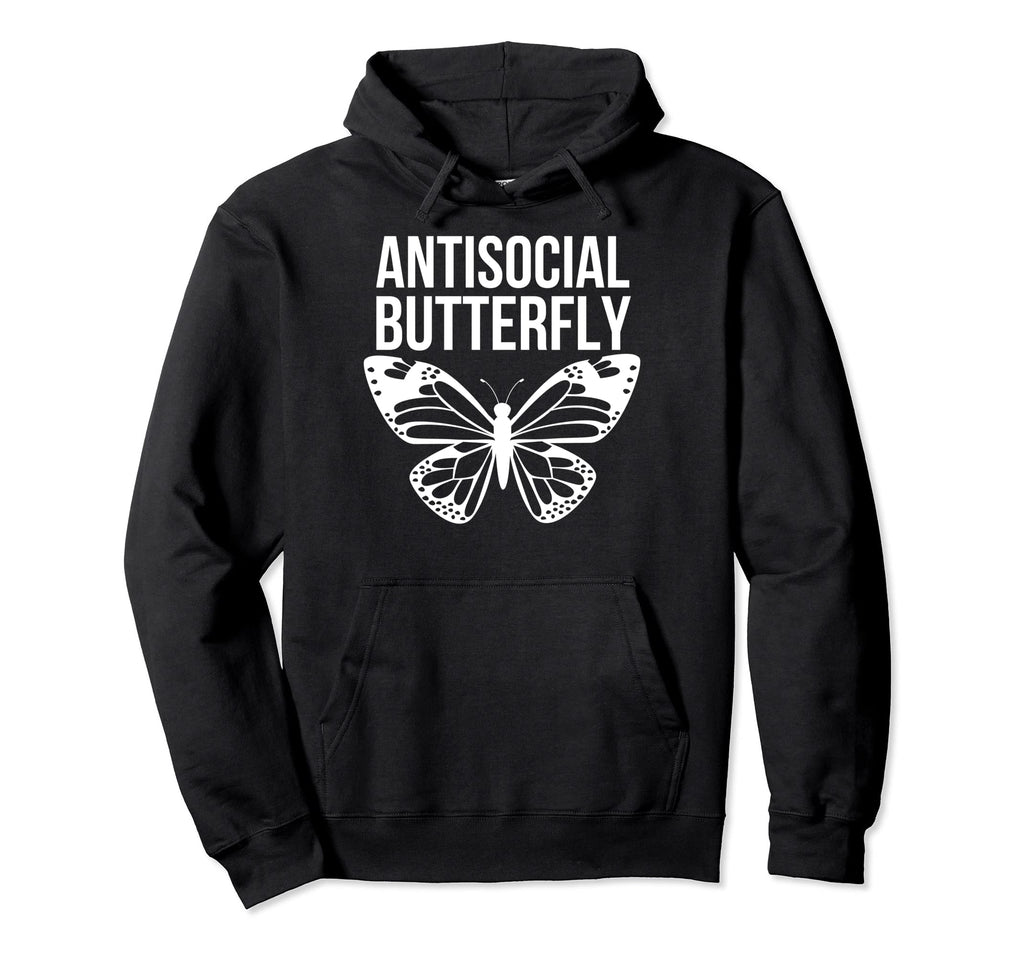 Antisocial Butterfly Funny Introverted Hoodie - Trendy Graphic Unisex - T-Shirt, Sweatshirt, Hoodie