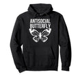 Antisocial Butterfly Funny Introverted Hoodie - Trendy Graphic Unisex - T-Shirt, Sweatshirt, Hoodie
