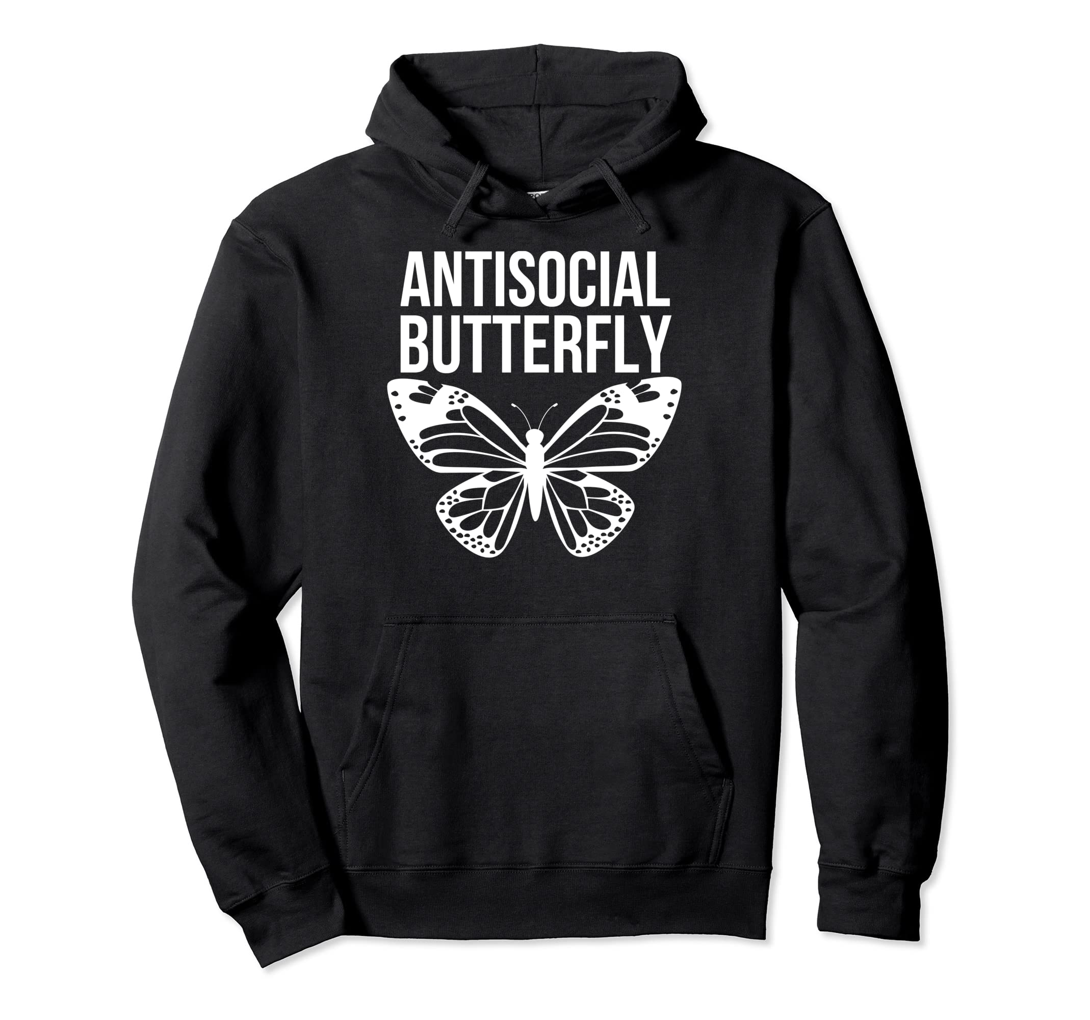 Antisocial Butterfly Funny Introverted Hoodie - Trendy Graphic Unisex - T-Shirt, Sweatshirt, Hoodie